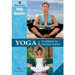 Yoga - O calatorie in cautarea sinelui imagine