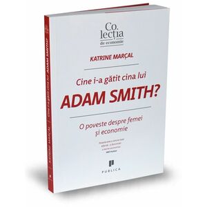 Cine i-a gatit cina lui Adam Smith? imagine