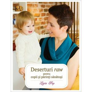 Deserturi raw pentru copii și părinți sănătoși imagine