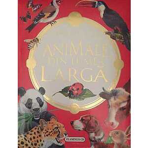 Animale din lumea larga. Cartea mea de aur imagine
