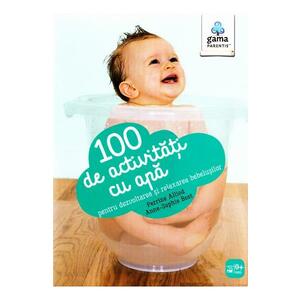 100 de activități cu apă pentru dezvoltarea și relaxarea bebelușului imagine