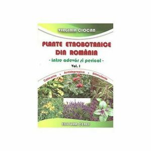 Plante etnobotanice din Romania - intre adevar si pericol imagine