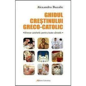 Ghidul crestinului greco-catolic imagine