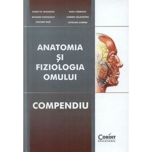 Compendiu - Anatomia si fiziologia omului | imagine
