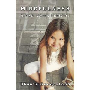 Mindfulness: 8 pasi catre fericire - Bhante Gunaratana imagine