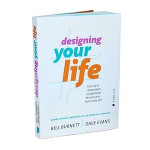 Designing Your Life: cum sa-ti construiesti o viata mai buna, de care sa te bucuri din plin imagine