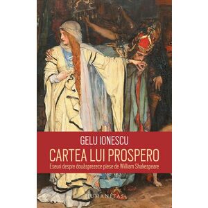Cartea lui Prospero. Eseuri despre douasprezece piese de William Shakespeare imagine