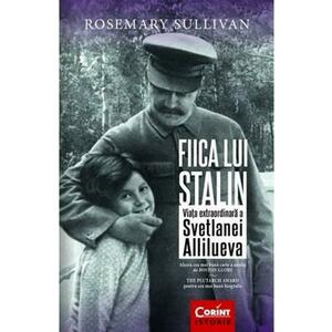 Fiica lui Stalin. Viata extraordinara a Svetlanei Allilueva imagine
