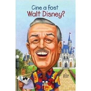 Cine a fost Walt Disney? imagine