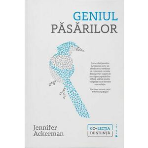 Geniul pasarilor | Jennifer Ackerman imagine