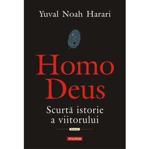 Homo Deus. Scurta istorie a viitorului imagine