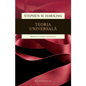 Teoria universala: originea si soarta universului imagine