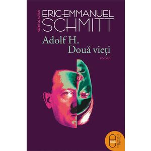 Adolf H. Doua vieti | Eric-Emmanuel Schmitt imagine