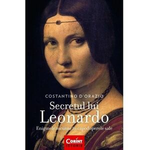 Secretul lui Leonardo. Enigmele ascunse in capodoperele sale imagine