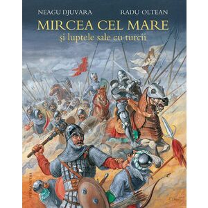 Mircea cel Mare şi luptele sale cu turcii imagine