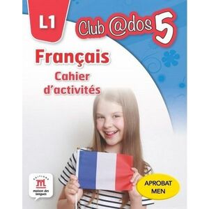 Francais. Cahier d'activites. L1. (clasa a V-a) imagine
