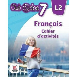 Francais. Cahier d`activites. L2. (clasa a VII-a) imagine