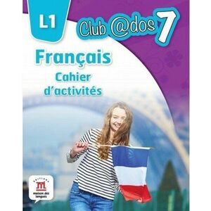 Francais. Cahier d`activites. L1. (clasa a VII-a) imagine