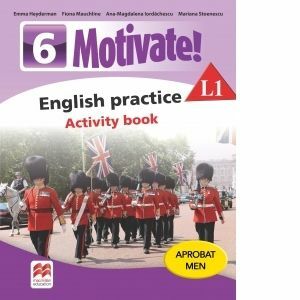 Motivate. English practice L1. Activity Book. Auxiliar pentru clasa a VI-a imagine