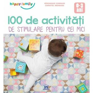 100 de activitati de stimulare pentru cei mici imagine