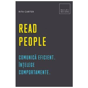 Read people. Comunica eficient. Intelege comportamente imagine
