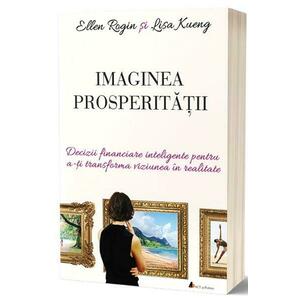 Imaginea prosperitatii - Ellen Rogin si Lisa Kueng imagine