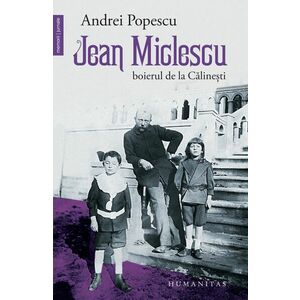 Jean Miclescu. Boierul de la Călinești imagine