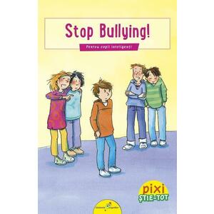 Pixi stie-tot: Stop Bullying! imagine