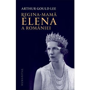 Regina-mamă Elena a României. O biografie autorizată imagine