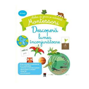Montessori. Descopera lumea inconjuratoare imagine