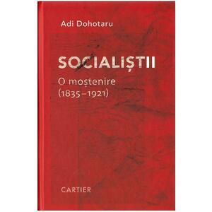 Socialiștii. O moștenire (1835-1921) imagine