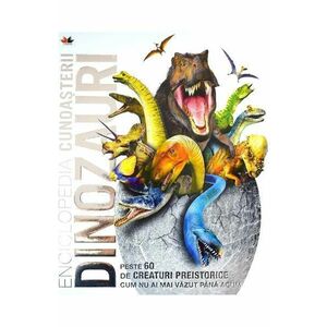 Enciclopedia cunoasterii. Dinozauri imagine