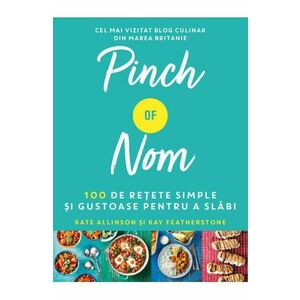 Pinch of Nom. 100 de rețete simple și gustoase pentru a slăbi imagine