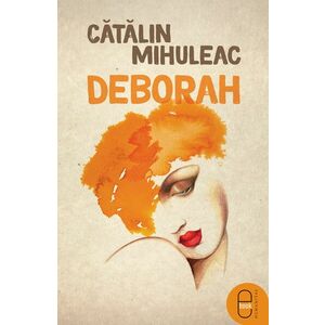 Deborah - Catalin Mihuleac imagine