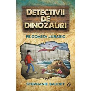 Detectivii de dinozauri pe Coasta Jurasic imagine