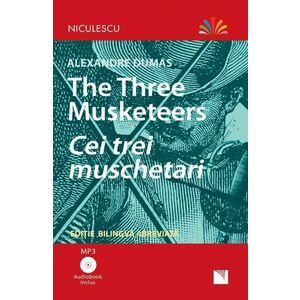 Cei trei muschetari - The three musketeers | Alexandre Dumas imagine