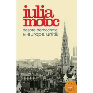 Despre democraţie în Europa Unită (ebook) imagine
