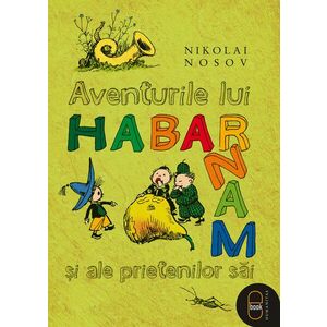 Aventurile lui Habarnam şi ale prietenilor săi (pdf) imagine