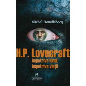 H.P. Lovecraft. Împotriva lumii, împotriva vieții imagine