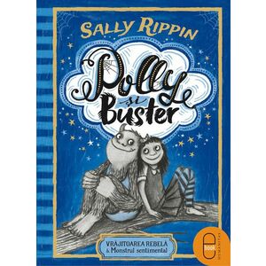 Polly și Buster. Vrăjitoarea rebelă & Monstrul sentimental (pdf) imagine