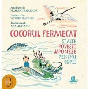 Cocorul fermecat și alte povești japoneze pentru copii (ebook) imagine