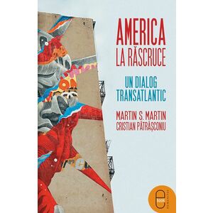 America la răscruce. Un dialog transatlantic (ebook) imagine