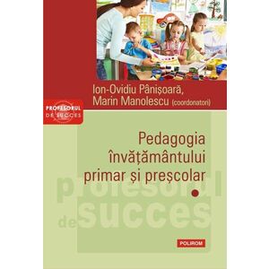 Pedagogia învățământului primar și preșcolar (vol. I) imagine