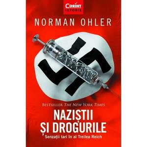 Nazistii si drogurile - Norman Ohler imagine