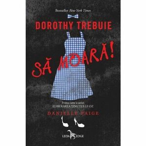 Dorothy trebuie să moară! (seria Eliberarea Ținutului Oz, vol. 1) imagine