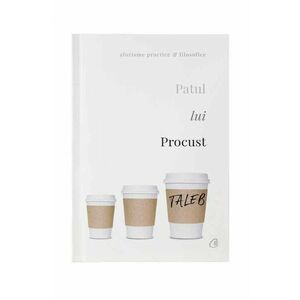 Patul lui Procust. Aforisme practice şi filozofice imagine