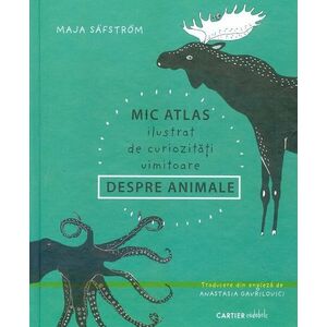 Mic atlas ilustrat de curiozități uimitoare despre animale imagine