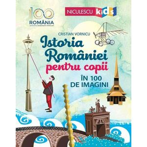Istoria României pentru copii în 100 de imagini imagine