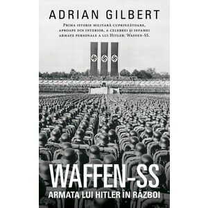 WAFFEN-SS Armata lui Hitler in razboi imagine