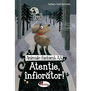 Animale fantoma A.S. Atentie, infiorator! imagine